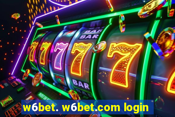 w6bet. w6bet.com login